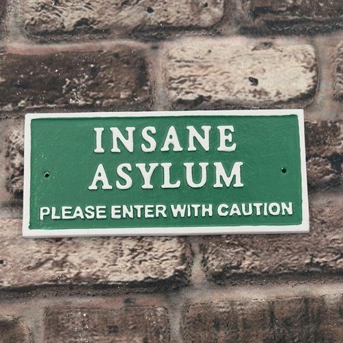 Cast iron insane asylum - 'insane, asylum'