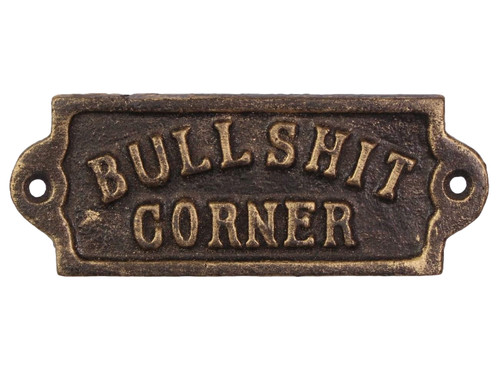 Bullshit corner sign - sign, iron