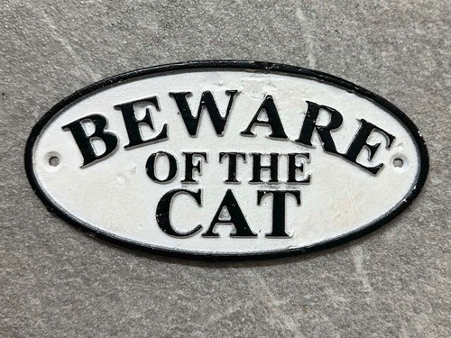 Beware the cat sign cast - cat,