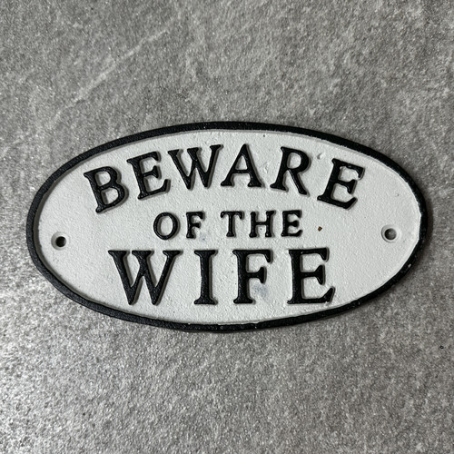 Beware the wife - of, sign