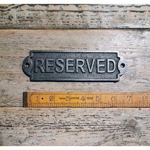 Reserved sign antique - sign, cast